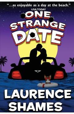 Coperta cărții 'One Strange Date - Laurence Shames'