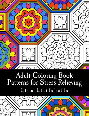 Adult Coloring Book - Patterns for Stress Relieving - Linn Littlebelle