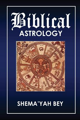 Biblical Astrology: How to be a Prophet - Shema'yah Bey