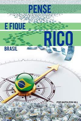 Pense E Fique Rico Brasil: Este Livro Pode Ser 1 Milho de Dolares Para Voce! - Todd Cotton