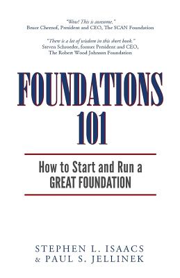 Foundations 101: How to Start and Run a Great Foundation - Paul S. Jellinek