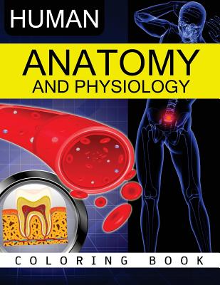 Anatomy & Physiology Coloring Book - Anatomy Coloring Book
