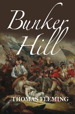 Bunker Hill - Thomas Fleming