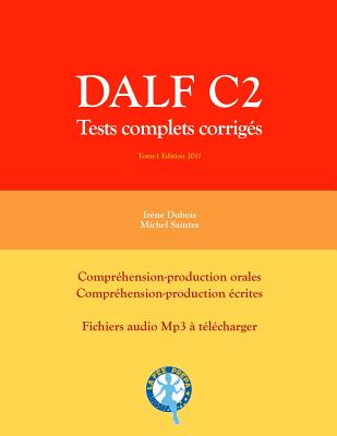Dalf C2: Tests complets corrigés - Michel Saintes