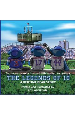 Coperta cărții 'LEGENDS of 16: A Bedtime Bear Story - Roy Adorjan'