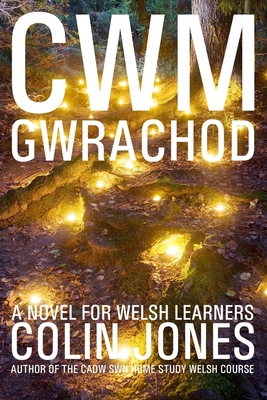 Cwm Gwrachod: A novel for Welsh learners - Colin Jones