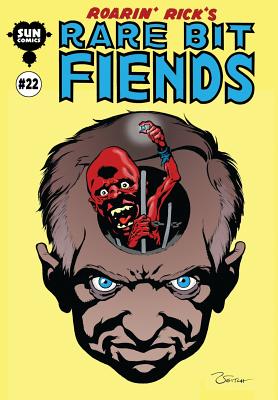 Roarin' Rick's Rare Bit Fiends #22 - Rick Veitch