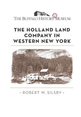 The Holland Land Company in Western New York - The Buffalo History Museum