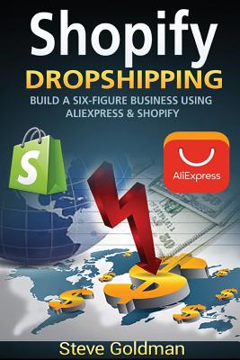 Shopify: Easily Double Your Income with Dropshipping on Shopify! - Steve Goldman