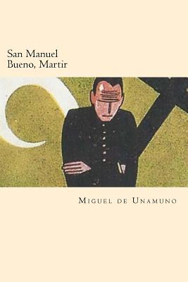 San Manuel Bueno, Martir (Spanish Edition) - Miguel De Unamuno