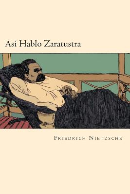 Asi Hablo Zaratustra (Spanish Edition) - Friedrich Wilhelm Nietzsche