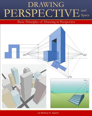 Drawing Perspective & Space: Basic Principles of Drawing in Perspective B/W - Markus Sebastian Agerer
