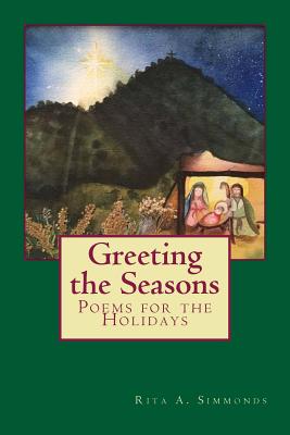 Coperta cărții 'Greeting the Seasons: Poems for the Holidays - Carrie A. Bucalo'