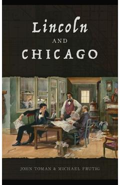 Poza produsului Lincoln and Chicago - John Toman