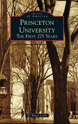 Princeton University: The First 275 Years - W. Bruce Leslie