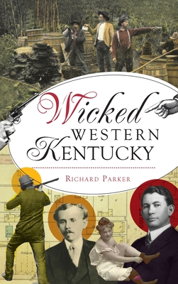 Wicked Western Kentucky - Richard Parker