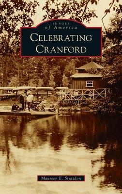 Celebrating Cranford - Maureen E. Strazdon