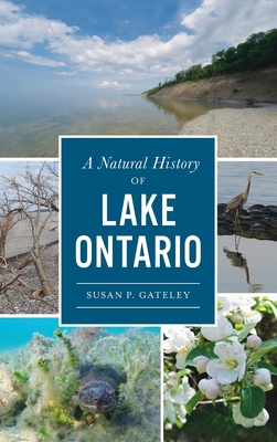 Coperta cărții 'Natural History of Lake Ontario - Susan P. Gateley'