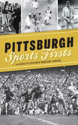 Pittsburgh Sports Firsts - Alliance Of Esteemed Duquesne Scribes