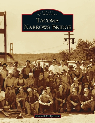 Tacoma Narrows Bridge - Donald R. Tjossem