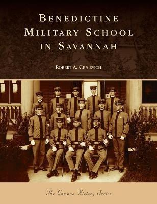 Benedictine Military School in Savannah - Robert A. Ciucevich