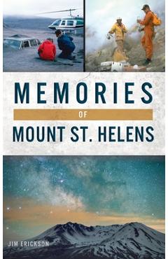 Coperta cărții 'Memories of Mount St. Helens - Jim Erickson'