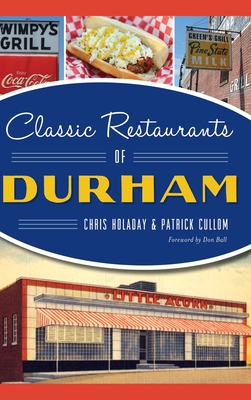 Classic Restaurants of Durham - Chris Holaday