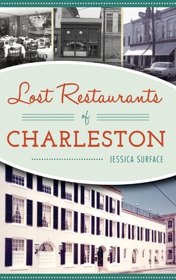 Lost Restaurants of Charleston - Jessica Surface