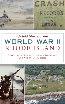 Untold Stories from World War II Rhode Island - Christian Mcburney
