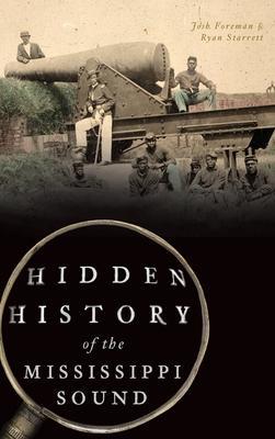 Hidden History of the Mississippi Sound - Josh Foreman