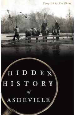 Coperta cărții 'Hidden History of Asheville - Zoe Rhine'