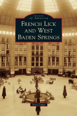 French Lick and West Baden Springs - Jerry Copas