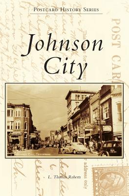 Johnson City - L. Thomas Roberts