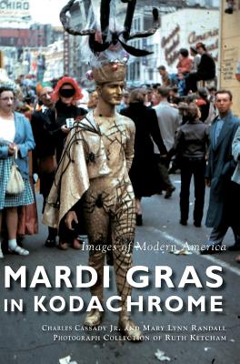 Mardi Gras in Kodachrome - Charles Cassady