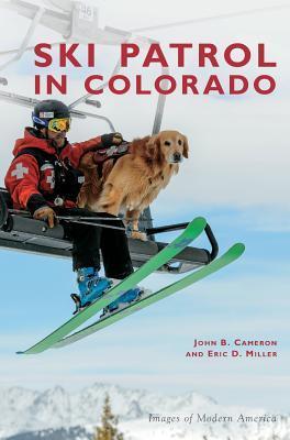 Ski Patrol in Colorado - John B. Cameron