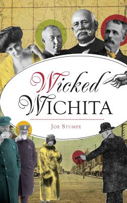 Wicked Wichita - Joe Stumpe
