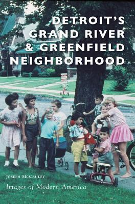 Detroit's Grand River & Greenfield Neighborhood - Joseph Mccauley