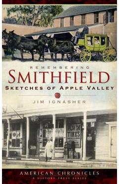 Coperta cărții 'Remembering Smithfield: Sketches of Apple Valley - Jim Ignasher'
