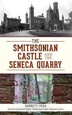 The Smithsonian Castle and the Seneca Quarry - Garrett Peck