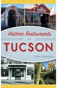 Coperta cărții 'Historic Restaurants of Tucson - Rita Connelly'