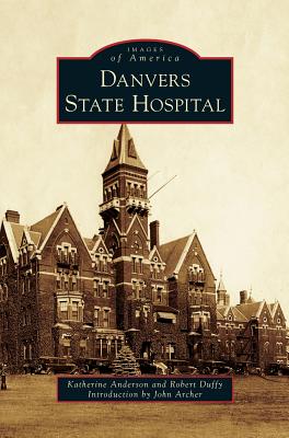 Danvers State Hospital - Katherine Anderson