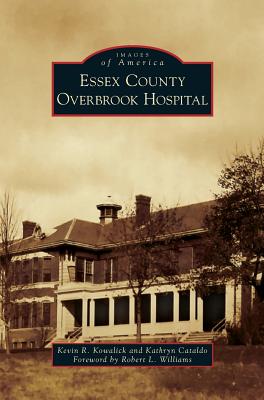 Essex County Overbrook Hospital - Kevin R. Kowalick