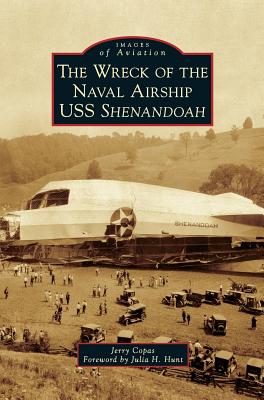 The Wreck of the Naval Airship USS Shenandoah - Jerry Copas