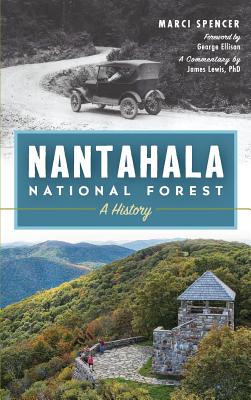 Nantahala National Forest: A History - Marci Spencer