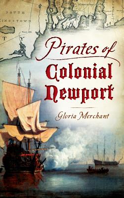 Pirates of Colonial Newport - Gloria Merchant