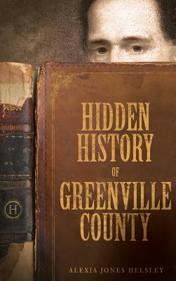 Hidden History of Greenville County - Alexia Jones Helsley