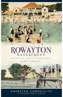 Coperta cărții 'A History of the Rowayton Waterfront: Roton Point, Bell Island & the Norwalk Shoreline - Karen Jewell'