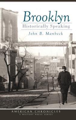 Brooklyn: Historically Speaking - John B. Manbeck