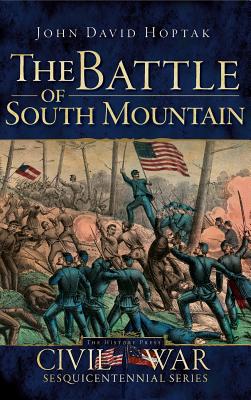 The Battle of South Mountain - John David Hoptak
