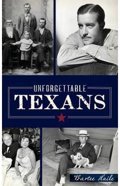 Coperta cărții 'Unforgettable Texans - Bartee Haile'